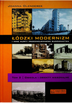 Łódzki modernizm i inne nurty przedwojennego budownictwa