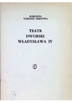 Teatr dworski Władysława IV