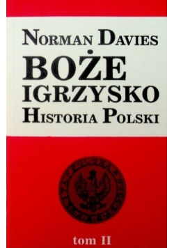 Boże Igrzysko Historia Polski Tom II