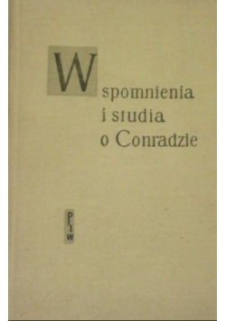 Wspomnienia i studia o Conradzie