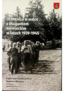 Ochotnica w walce z okupantem niemieckim w latach 1939 - 1945