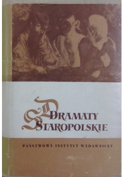 Dramaty staropolskie Tom I