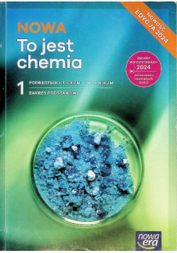 Nowa chemia to jest chemia podręcznik 1 liceum i technikum zakres podstawowy