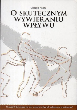 O skutecznym wywieraniu wpływu