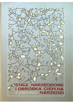Stale narzędziowe i obróbka cieplna narzędzi