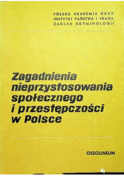 Zagadnienia nieprzystosowania społecznego i przestępczości w Polsce