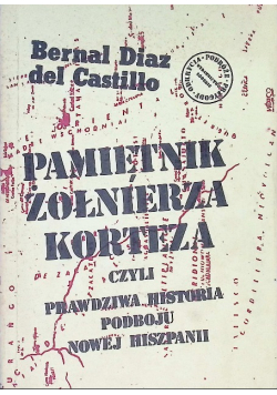 Pamiętnik żolnierza korteza czyli prawdziwa historia podboju nowej Hiszpanii