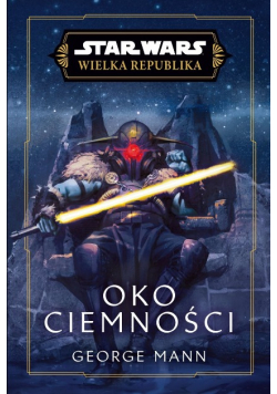 Star Wars Wielka Republika Oko ciemności
