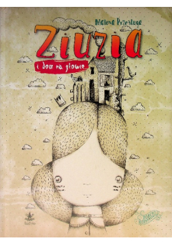 Ziuzia i dom na głowie