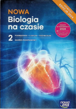 Nowa biologia na czasie podręcznik 2 liceum i technikum zakres podstawowy