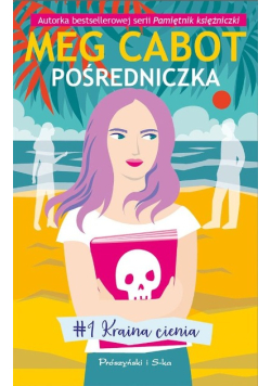 Pośredniczka. Kraina cienia Tom 1