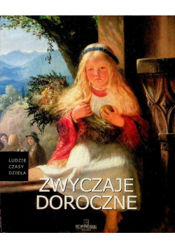 Kolekcja ludzie czasy dzieła  Tom 51 Zwyczaje doroczne