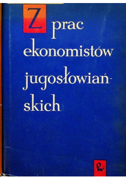 Z prac ekonomistów Jugosłowiańskich