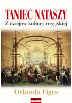 Taniec Nataszy Z dziejów kultury rosyjskiej