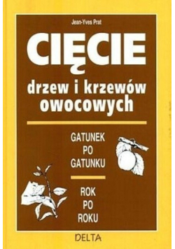 Cięcie drzew i krzewów owocowych