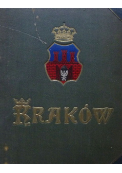 Kraków Rys historyczny do połowy XVII wieku 1910 r