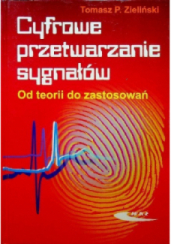 Cyfrowe przetwarzanie sygnałów Od teorii do zastosowań