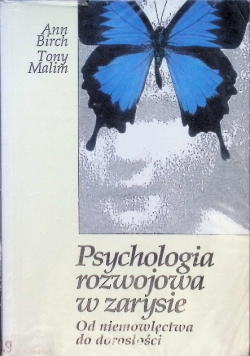 Psychologia rozwojowa w zarysie od niemowlęctwa do dorosłości