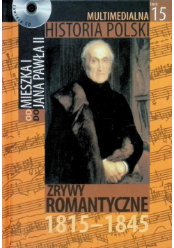 Multimedialna Historia Polski Tom 15 Zrywy romantyczne
