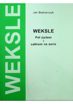 Weksle pół żartem i całkiem serio