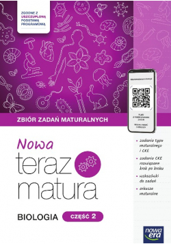 Teraz matura Biologia Część 2 Zbiór zadań maturalnych