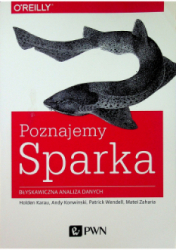 Poznajemy Sparka Błyskawiczna analiza danych