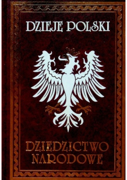 Dzieje Polski Dziedzictwo narodowe Tom V