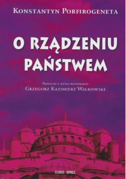 O rządzeniu państwem Konstantyn Porfirogeneta
