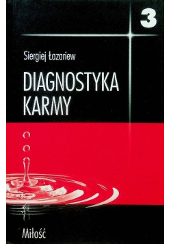 Diagnostyka karmy Tom 3 Miłość