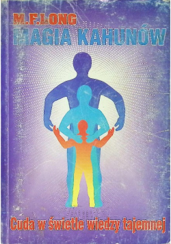Magia Kahunów Cuda w świetle wiedzy tajemnej