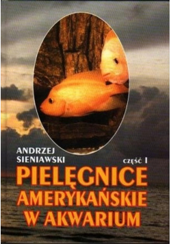 Pielęgnacje amerykańskie w akwarium