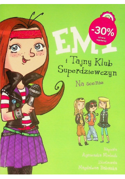 Emi i Tajny Klub Superdziewczyn Tom 3 Na scenie