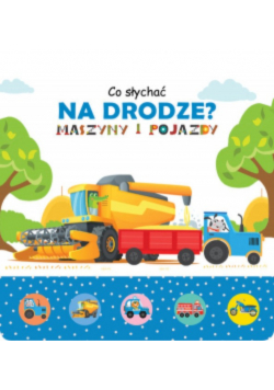 Co słychać na drodze? Książeczka dźwiękowa