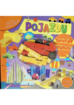 Sklejaj, maluj, modeluj. Pojazdy