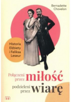 Połączeni przez miłość, podzieleni przez wiarę