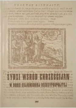 Żydzi wśród chrześcijan w dobie szlacheckiej Rzeczpospolitej