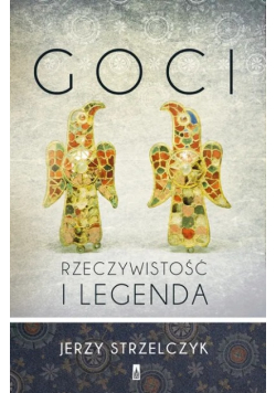 Goci Rzeczywistość i legenda