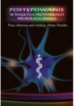 Postępowanie w nagłych przypadkach neurologicznych