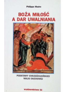 Boża miłość a dar uwalniania