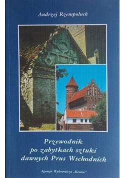 Przewodnik po zabytkach sztuki dawnych Prus Wschodnich