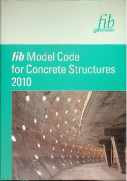 Fib Model Code for Concrete Structures