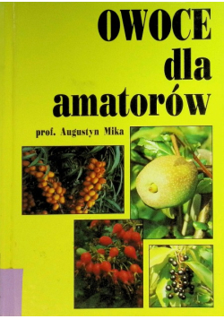 Owoce dla amatorów