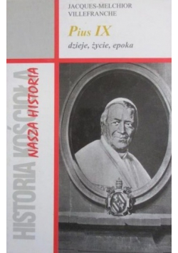 Pius IX dzieje życie epoka