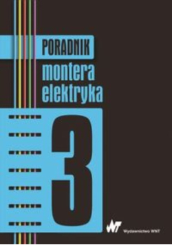 Poradnik montera elektryka Tom 3