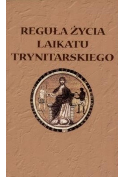 Reguła życia laikatu trynitarskiego