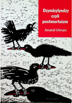 Dzyndzylyndzy czyli postmortuizm
