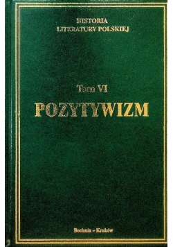 Historia Literatury Polskiej Tom VI Pozytywizm