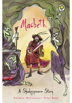 Macbeth A Shakespeare Story
