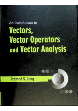 An Introduction to Vectors by Vector Operators and Vector Analysis