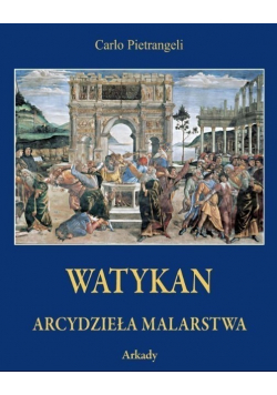 Watykan Arcydzieła malarstwa